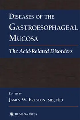 Freston |  Diseases of the Gastroesophageal Mucosa | eBook | Sack Fachmedien