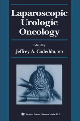 Cadeddu |  Laparoscopic Urologic Oncology | eBook | Sack Fachmedien