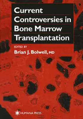 Bolwell |  Current Controversies in Bone Marrow Transplantation | eBook | Sack Fachmedien