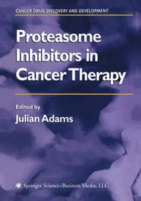 Adams | Proteasome Inhibitors in Cancer Therapy | E-Book | sack.de