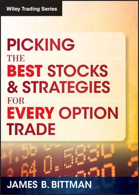 Bittman |  Picking the Best Stocks & Strategies for Every Option Trade | Sonstiges |  Sack Fachmedien