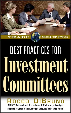 DiBruno | Best Practices for Investment Committees | Buch | 978-1-59280-309-5 | sack.de