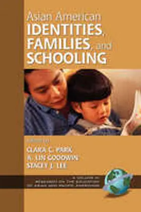 Park / Goodwin / Lee |  Asian American Identities, Families, and Schooling (PB) | Buch |  Sack Fachmedien