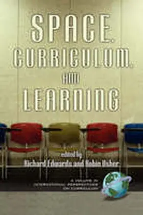 Edwards / Usher |  Space, Curriculum and Learning (PB) | Buch |  Sack Fachmedien