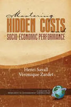 Savall / Zardet |  Mastering Hidden Costs and Socio-Economic Performance (PB) | Buch |  Sack Fachmedien