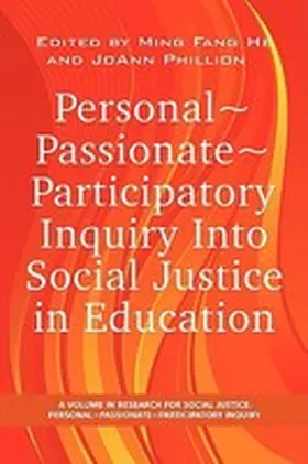 He / Phillion |  Personal Passionate Participatory Inquiry Into Social Justice in Education (PB) | Buch |  Sack Fachmedien