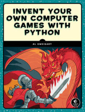 Sweigart |  Invent Your Own Computer Games with Python | Buch |  Sack Fachmedien