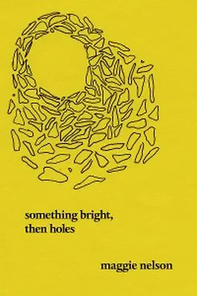 Nelson |  Something Bright, Then Holes | eBook | Sack Fachmedien