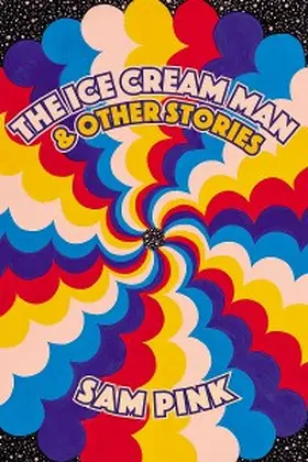 Pink |  The Ice Cream Man and Other Stories | eBook | Sack Fachmedien