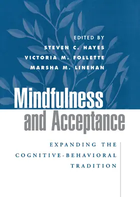 Hayes / Follette / Linehan |  Mindfulness and Acceptance | Buch |  Sack Fachmedien