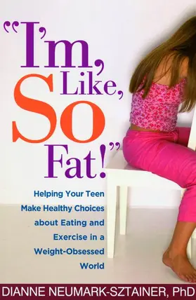 Neumark-Sztainer |  I'm, Like, So Fat! | Buch |  Sack Fachmedien