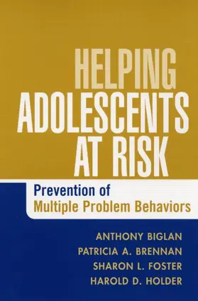 Biglan / Brennan / Foster |  Helping Adolescents at Risk | Buch |  Sack Fachmedien