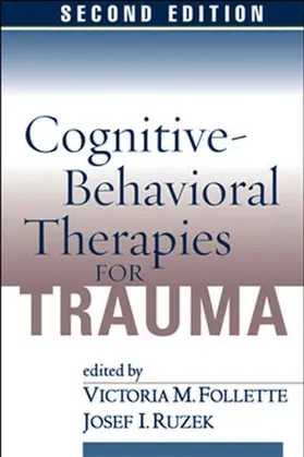 Follette / Ruzek |  Cognitive-Behavioral Therapies for Trauma, Second Edition | Buch |  Sack Fachmedien