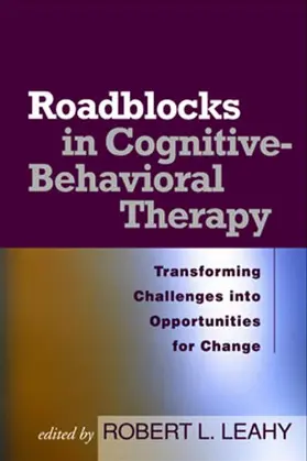 Leahy |  Roadblocks in Cognitive-Behavioral Therapy | Buch |  Sack Fachmedien