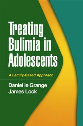 Le Grange / Lock |  Treating Bulimia in Adolescents | Buch |  Sack Fachmedien