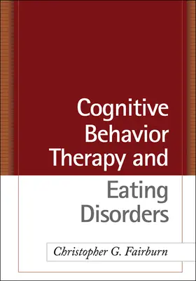 Fairburn / Cooper / Shafran |  Cognitive Behavior Therapy and Eating Disorders | Buch |  Sack Fachmedien