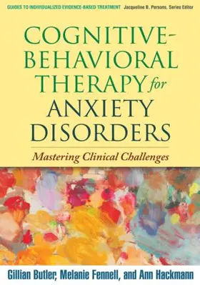 Butler / Fennell / Hackmann |  Cognitive-Behavioral Therapy for Anxiety Disorders | Buch |  Sack Fachmedien
