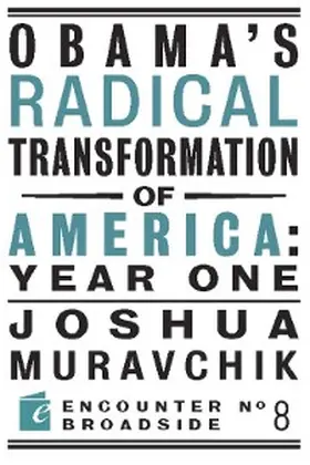 Muravchik |  Obama's Radical Transformation of America: Year One | eBook | Sack Fachmedien