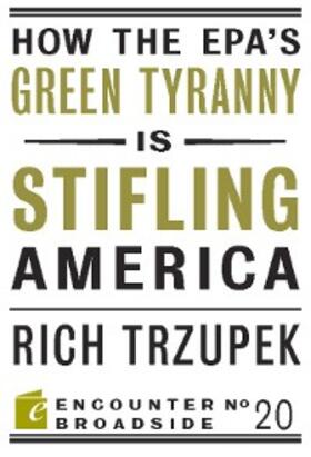 Trzupek |  How the EPA?s Green Tyranny is Stifling America | eBook | Sack Fachmedien