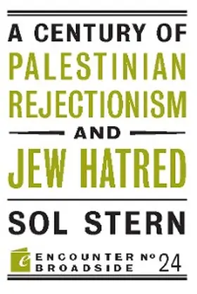Stern |  A Century of Palestinian Rejectionism and Jew Hatred | eBook | Sack Fachmedien