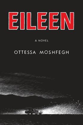Moshfegh |  Eileen | Buch |  Sack Fachmedien