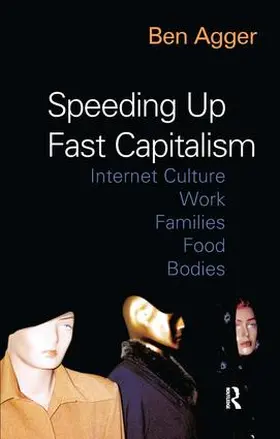 Agger |  Speeding Up Fast Capitalism | Buch |  Sack Fachmedien