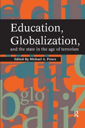Peters |  Education, Globalization and the State in the Age of Terrorism | Buch |  Sack Fachmedien