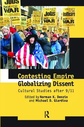Denzin / Giardina |  Contesting Empire, Globalizing Dissent | Buch |  Sack Fachmedien