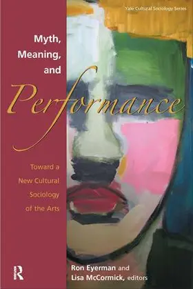 Eyerman / McCormick |  Myth, Meaning and Performance | Buch |  Sack Fachmedien