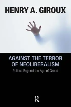 Giroux |  Against the Terror of Neoliberalism | Buch |  Sack Fachmedien