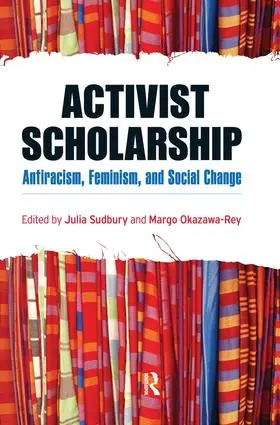 Sudbury / Okazawa-Rey |  Activist Scholarship | Buch |  Sack Fachmedien