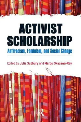 Sudbury / Okazawa-Rey |  Activist Scholarship | Buch |  Sack Fachmedien