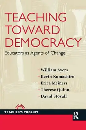 Ayers / Kumashiro / Meiners |  Teaching Toward Democracy | Buch |  Sack Fachmedien