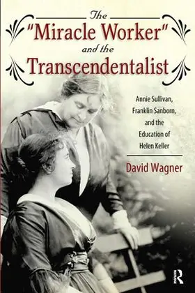 Wagner |  Miracle Worker and the Transcendentalist | Buch |  Sack Fachmedien