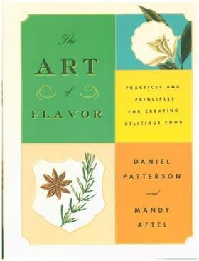 Patterson / Aftel |  The Art of Flavor: Practices and Principles for Creating Delicious Food | Buch |  Sack Fachmedien