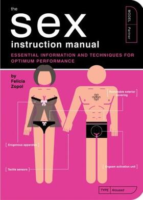 Zopol | The Sex Instruction Manual | Buch | 978-1-59474-336-8 | sack.de