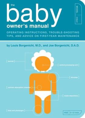 Borgenicht | The Baby Owner's Manual | Buch | 978-1-59474-597-3 | sack.de
