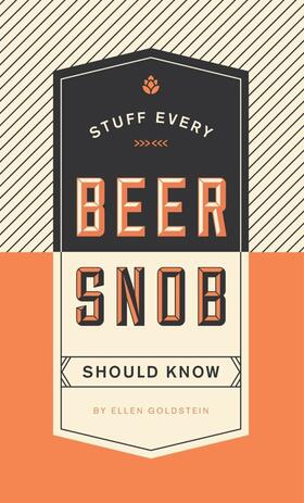 Goldstein | Stuff Every Beer Snob Should Know | Buch | 978-1-59474-983-4 | www2.sack.de