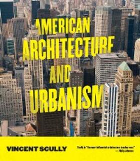 Scully |  American Architecture and Urbanism | eBook | Sack Fachmedien