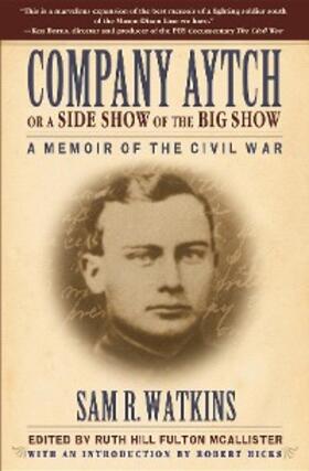 Watkins / McAllister |  Company Aytch or a Side Show of the Big Show | eBook | Sack Fachmedien