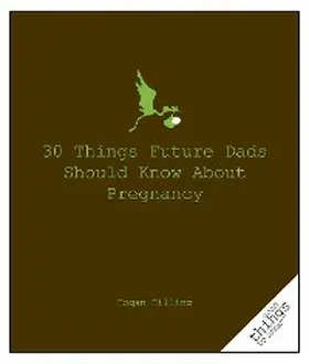 Hilling |  30 Things Future Dads Should Know About P... | eBook | Sack Fachmedien