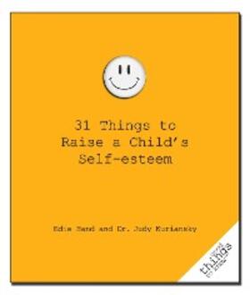 Hand / Kuriansky |  31 Things to Raise a Child's Self-Esteem | eBook | Sack Fachmedien
