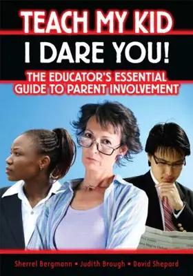 Bergmann / Brough / Shepard | Teach My Kid- I Dare You! | Buch | 978-1-59667-085-3 | www2.sack.de