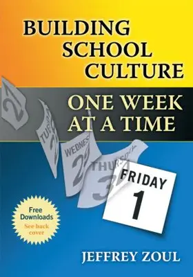 Zoul |  Building School Culture One Week at a Time | Buch |  Sack Fachmedien