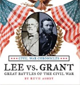 Ashby |  Lee vs. Grant, Great Battles of the Civil War | Buch |  Sack Fachmedien