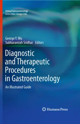 Wu / Sridhar |  Diagnostic and Therapeutic Procedures in Gastroenterology | eBook | Sack Fachmedien