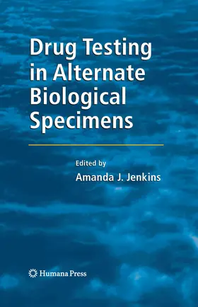 Jenkins |  Drug Testing in Alternate Biological Specimens | eBook | Sack Fachmedien