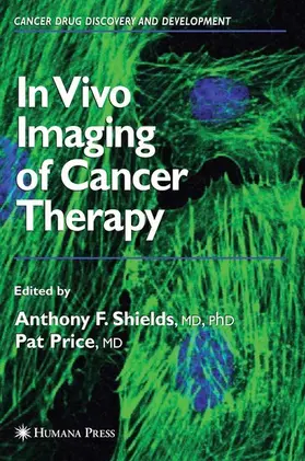 Shields / Price |  In Vivo Imaging of Cancer Therapy | eBook | Sack Fachmedien