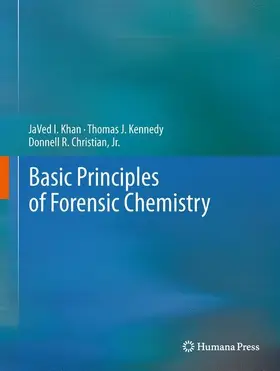Khan / Kennedy / Christian | Basic Principles of Forensic Chemistry | E-Book | www2.sack.de