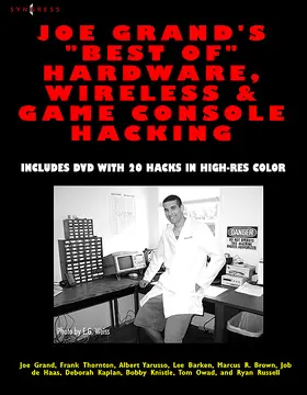 Grand / Kaplan / Thornton |  Joe Grand's Best of Hardware, Wireless, & Game Console Hacking: Includes DVD with 20 Hacks in High-Res Color [With CD-ROM] | Buch |  Sack Fachmedien